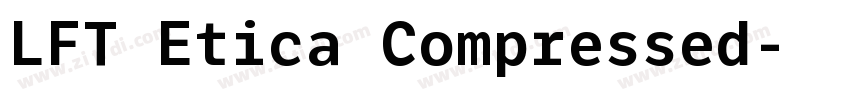 LFT Etica Compressed字体转换
